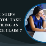 What Steps Should You Take When Filing An Insurance Claim ?